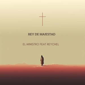 Rey de Majestad (feat. Reychel) [Explicit]