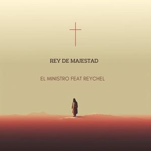 Rey de Majestad (feat. Reychel) (Explicit)
