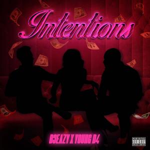 Intentions (feat. Young D4) [Explicit]