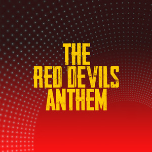 The Red Devils Anthem