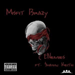 Enemies (feat. Shawn Keith) (Explicit)