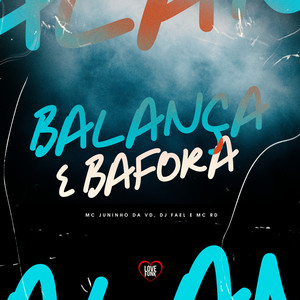 Balança e Bafora (Explicit)