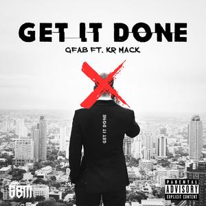 Get It Done(feat. Kr Mack) (Explicit)
