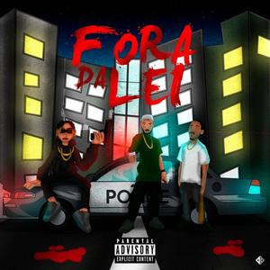 FORA DA LEI (feat. Adérito Oliver & kb) (Explicit)