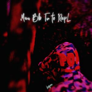 mon bb tu te rapl (Explicit)