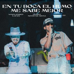 En Tu Boca El Humo Me Sabe Mejor (En Vivo Desde Bogotá)