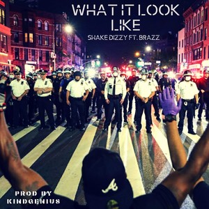 What It Look Like(feat. Brazz) (Explicit)