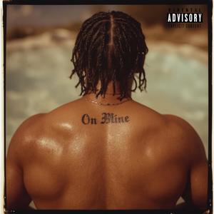 On Mine (Explicit)