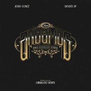 Aqui andamos (feat. JG Jesus Gomez) [Explicit]