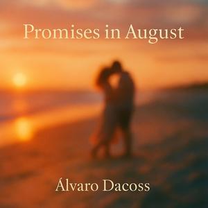 Promises in August