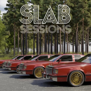 S.L.A.B. Sessions Screwed N Chopped, Vol. 1 (Explicit)