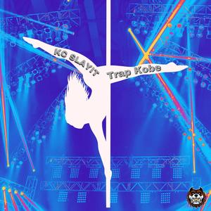 Lil Mama A Dancer (feat. Trap Kobe) (Radio Edit)