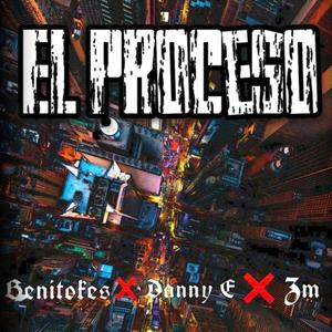 EL PROCESO (feat. Benitokes & ZM)