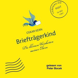 Briefträgerkind (Die kleinen Weisheiten meiner Eltern)