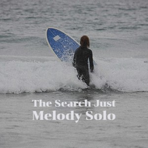 The Search Just Melody Solo