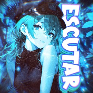 ESCUTAR (Ultra Slowed)