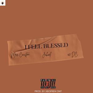 I Feel Blessed (feat. Jahxel & 421 DC)