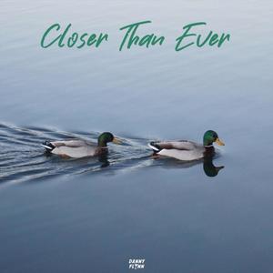 Closer Than Ever (Explicit)