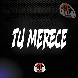 Tu Merece (Explicit)