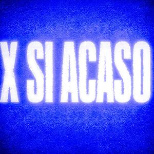 X SI ACASO