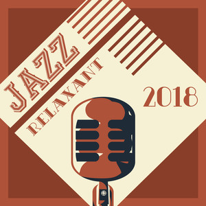 2018 Jazz relaxant