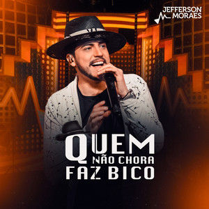 Quem Não Chora Faz Bico (Ao Vivo)