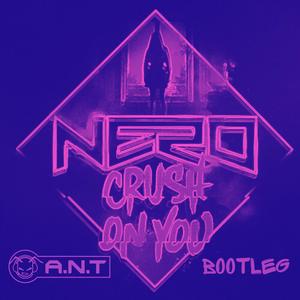 Crush on you (A.N.T Bootleg)