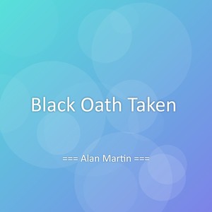 Black Oath Taken