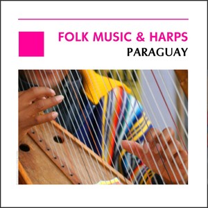 Folk Music & Harps - Paraguay