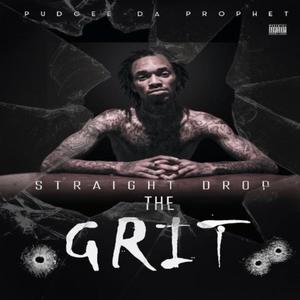 Straight Drop: The Grit (Explicit)