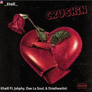 Crushin (feat. Jahphy, Dae La Soul & Dria the Artist) [Explicit]