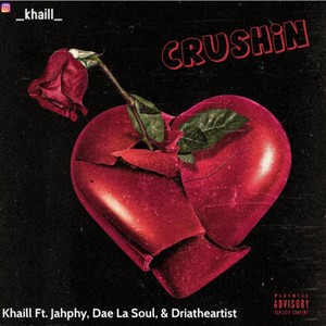 Crushin (feat. Jahphy, Dae La Soul & Dria the Artist) (Explicit)