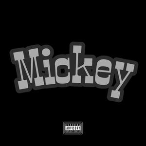 Mickey (feat. Tobes44) [Explicit]