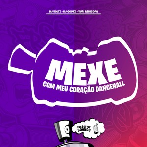 Mexe Com Meu Coração DanceHall (Explicit)