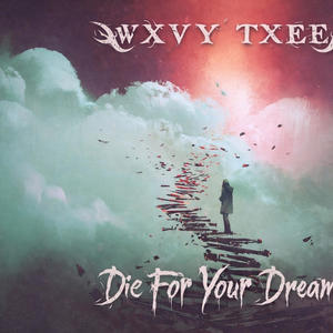 Die For Your Dreams (Explicit)