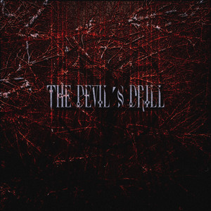 The Devil's Drill (Explicit)
