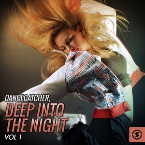 Dancecatcher: Deep into the Night, Vol. 1