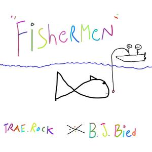 Fishermen (feat. Trae Rock) [Explicit]