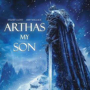 Arthas, My Son