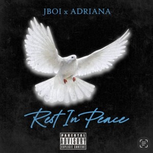 Rest in peace (feat. Adriana) (Explicit)