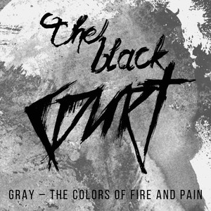 Gray - The Colors of Fire and Pain