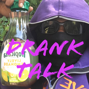 DRANK TALK (Explicit)