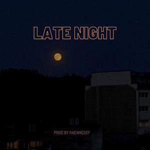 Late night (Explicit)