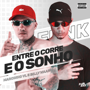 Entre o Corre e o Sonho (Explicit)