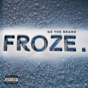 Froze (Explicit)