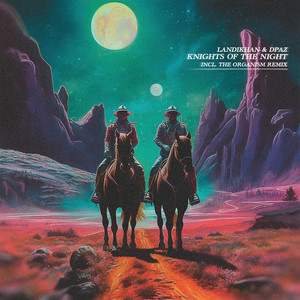 Knights of the night (The Organism Remix)
