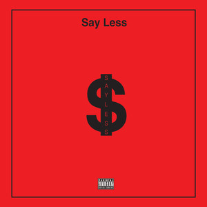 Say Less (Explicit)