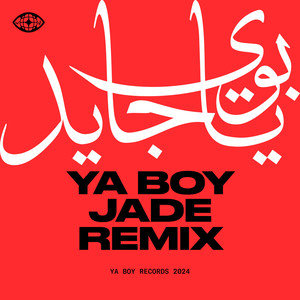 Ya Boy (Jade Remix) [Explicit]