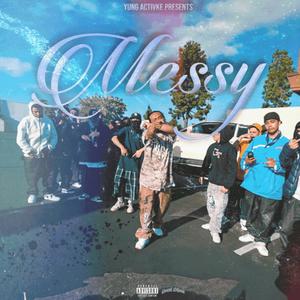 Messy (Explicit)