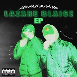 LAZARE BLAISE EP (Explicit)